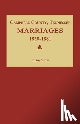 Sistler, Byron - Campbell County, Tennessee Marriages 1838-1881