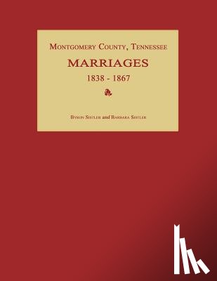 Sistler, Byron - Montgomery County, Tennessee, Marriages 1838-1867