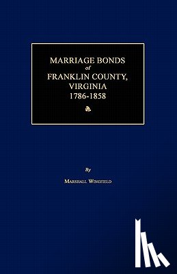 Wingfield, Marshall - Marriage Bonds of Franklin County, Virginia 1786-1858