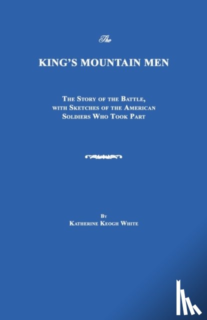White, Katherine Keogh - The King's Mountain Men
