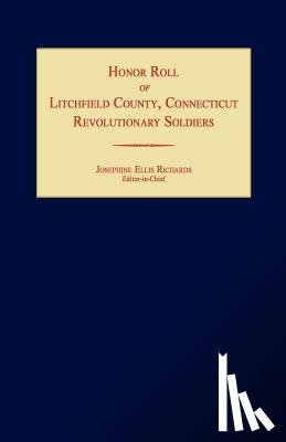 Richards, Josephine Ellis - Honor Roll of Litchfield County Revolutionary Soldiers [Connecticut]