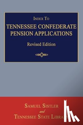 Sistler, Samuel - Index to Tennessee Confederate Pension Applications. Revised Edition