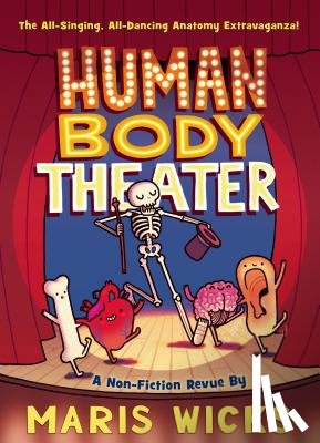 Wicks, Maris - Human Body Theater: A Non-Fiction Revue