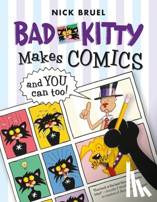 Bruel, Nick - Bad Kitty Makes Comics . . . and You Can Too!