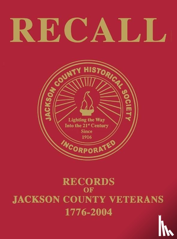 Jackson County Historical Society - Recall Records of Jackson County Veterans, 1776-2004