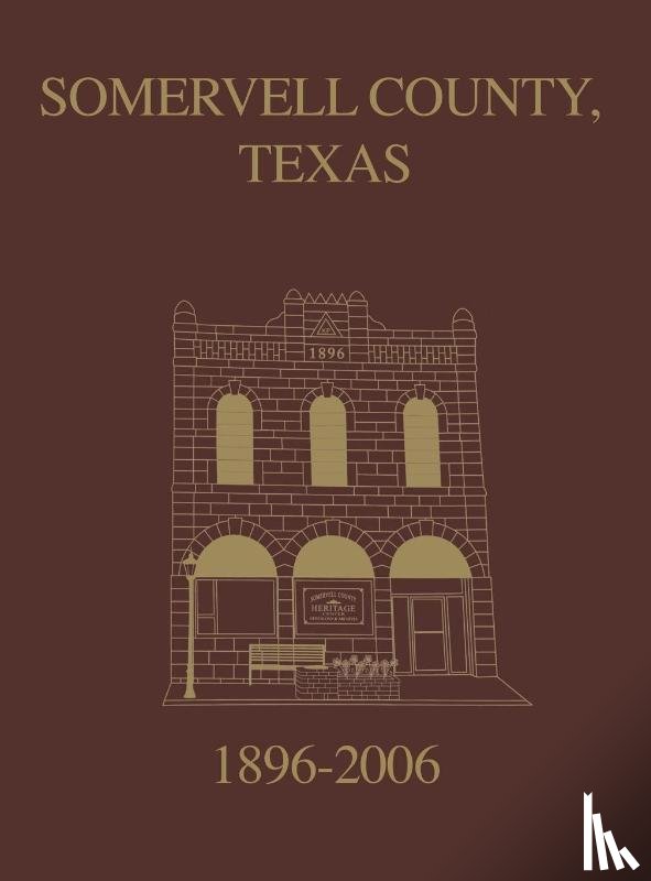 Turner Publishing - Somervell County, Texas Pictorial History