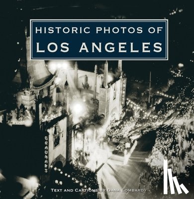 Lombardy, Dana - Historic Photos of Los Angeles