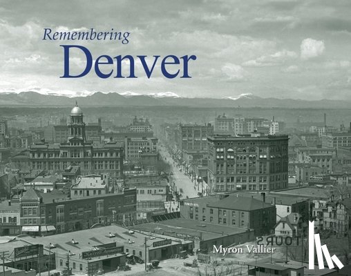 Vallier, Myron - Remembering Denver