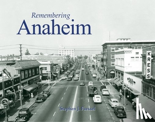 Faessel, Stephen J. - Remembering Anaheim