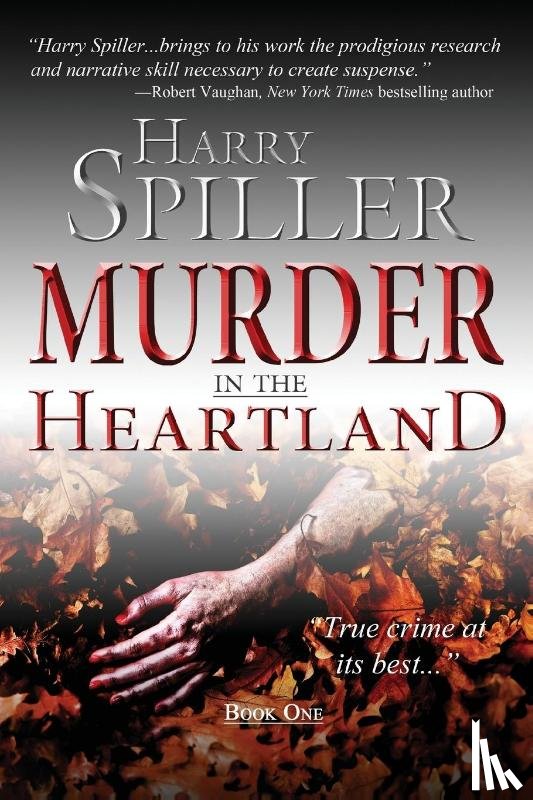 Spiller, Harry - Murder in the Heartland: Book One