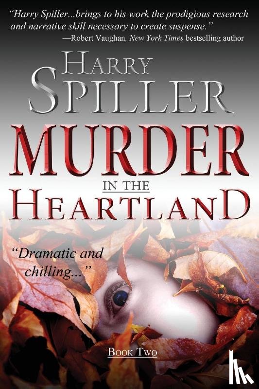 Spiller, Harry - Murder in the Heartland: Book Two