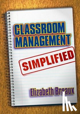 Breaux, Elizabeth - Classroom Management Simplified