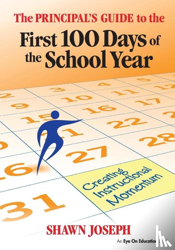 Joseph, Shawn - The Principal's Guide to the First 100 Days of the School Year