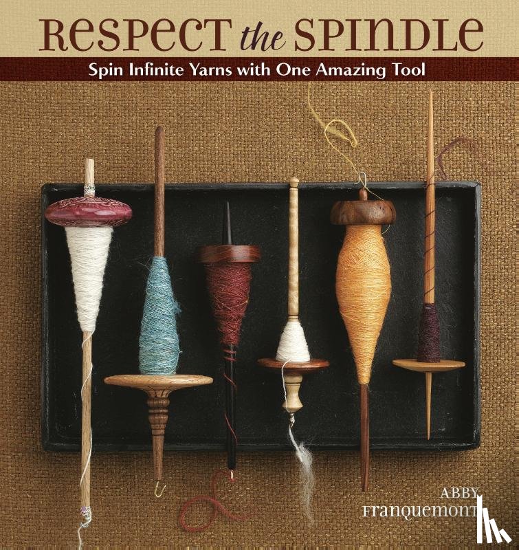 Franquemont, Abby - Respect the Spindle