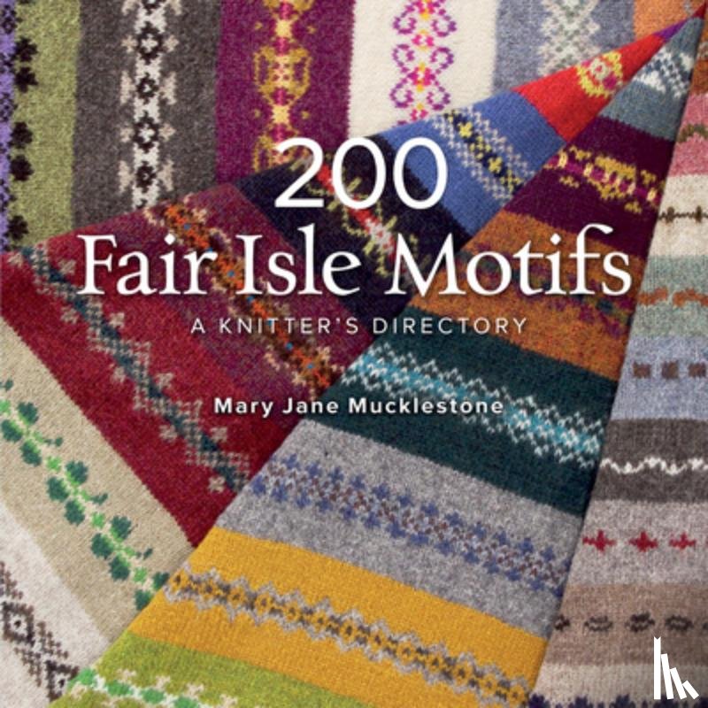 Mucklestone, Mary Jane - 200 FAIR ISLE MOTIFS