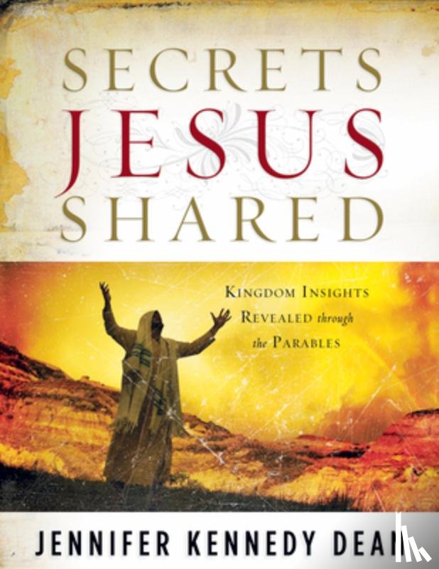 Dean, Jennifer Kennedy - Secrets Jesus Shared