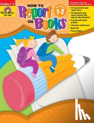 Evan-Moor Educational Publishers - How to Report on Books, Grade 1 - 2 Teacher Resource