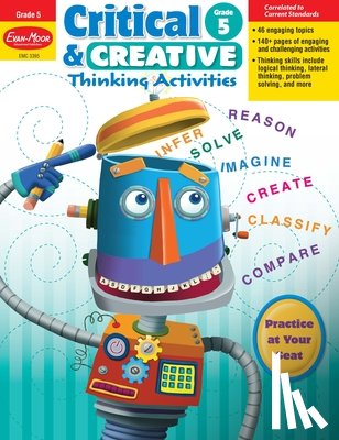 Evan-Moor Educational Publishers - CRITICAL & CREATIVE THINKING A