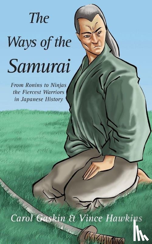 Gaskin, Carol - The Ways of the Samurai
