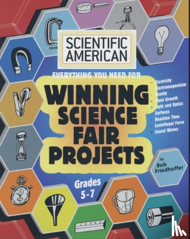 Friedhoffer, Bob - Scientific American, Winning Science Fair Projects, Grades 5-7