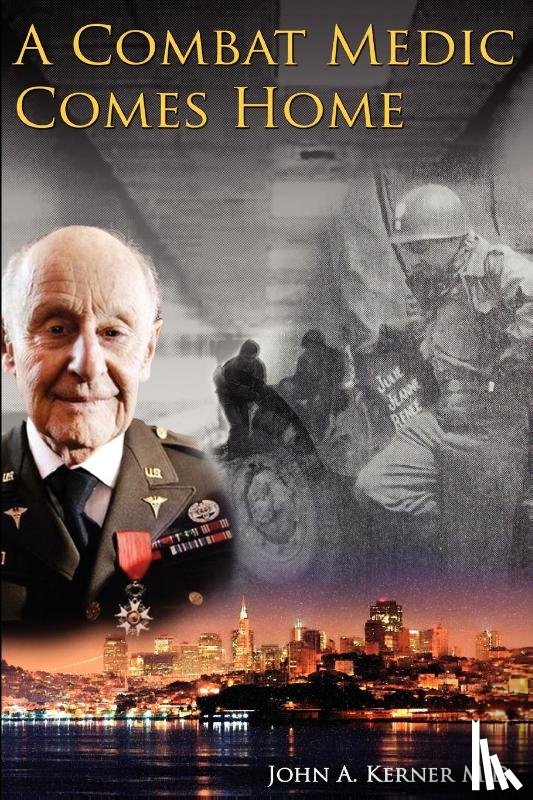 Kerner, John A - Combat Medic Comes Home