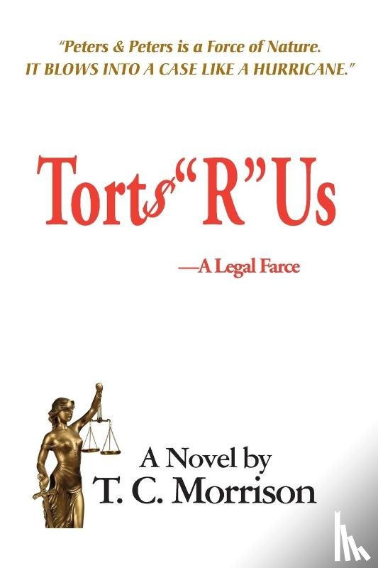Morrison, T C - Torts R Us-A Legal Farce