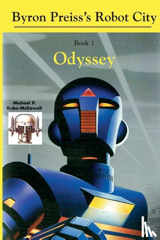Michael McQuayl, Issac Asimov, Byron Preiss - Robot City, Odyssey: A Byron Preiss Robot Mystery