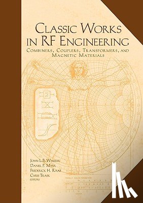 Walker, John L. B., Myer, Daniel P. - Classic Works in RF Engineering