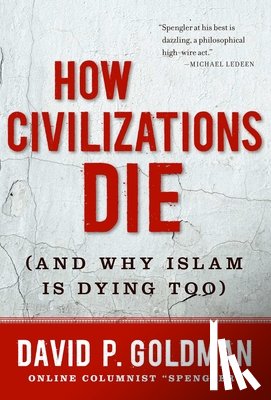 Goldman, David - How Civilizations Die