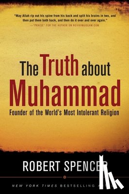 Spencer, Robert - TRUTH ABT MUHAMMAD