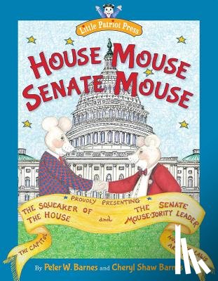 Barnes, Peter W. - House Mouse, Senate Mouse