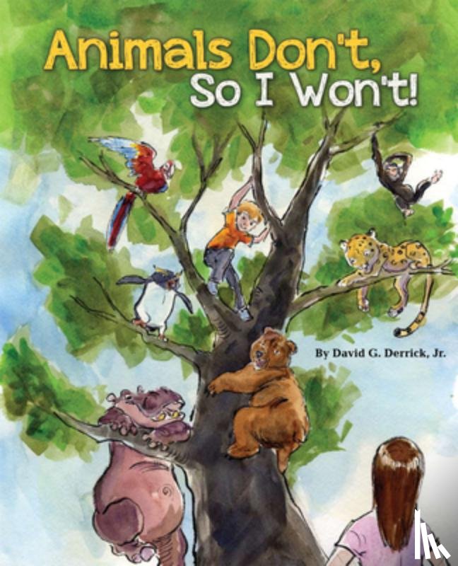 Derrick, Jr. - Animals Don't, So I Won't!