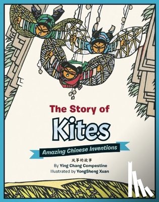 Compestine, Ying Chang - The Story of Kites