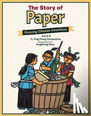 Compestine, Ying Chang - The Story of Paper
