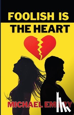 Embry, Michael - Foolish Is The Heart