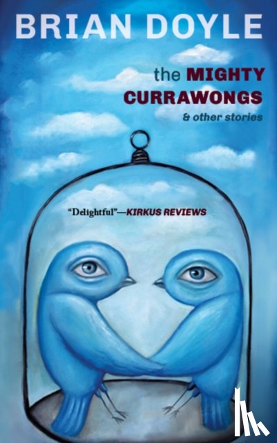 Doyle, Brian - The Mighty Currawongs