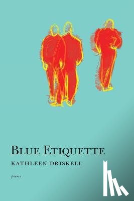 Driskell, Kathleen - Blue Etiquette