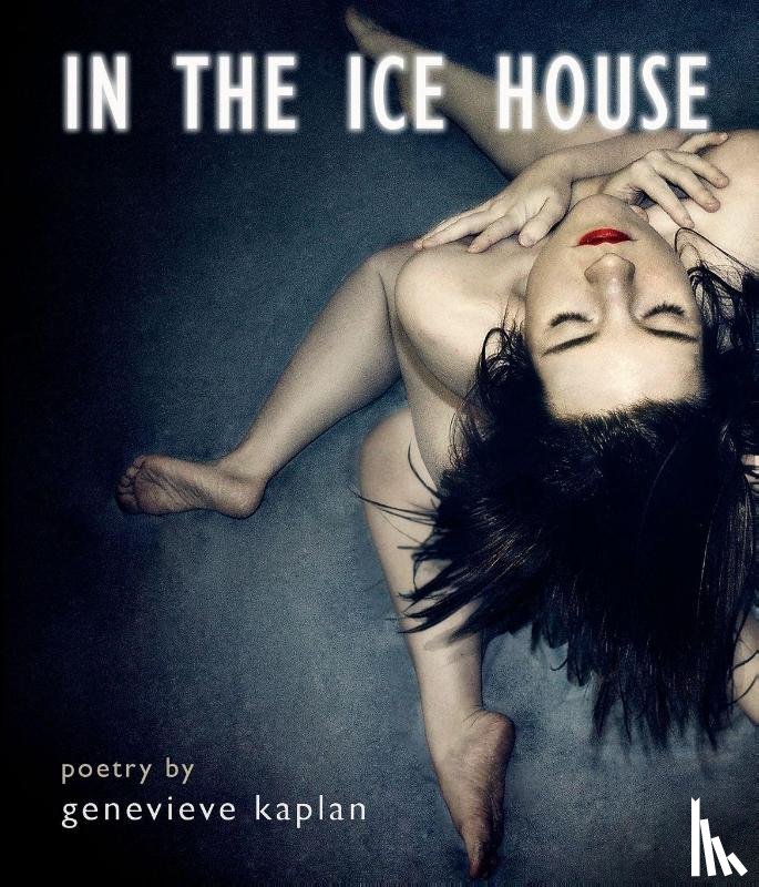 Kaplan, Genevieve - In the ice house