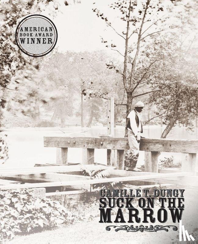 Dungy, Camille T - Suck on the Marrow