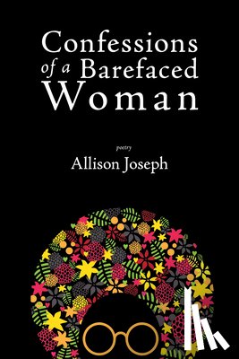 Joseph, Allison - Confessions of a Barefaced Woman