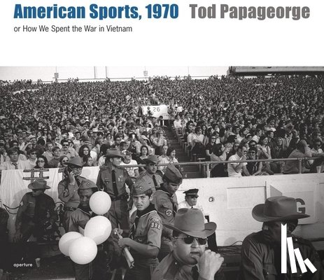 Papageorge, Tod - Tod Papageorge: American Sports, 1970