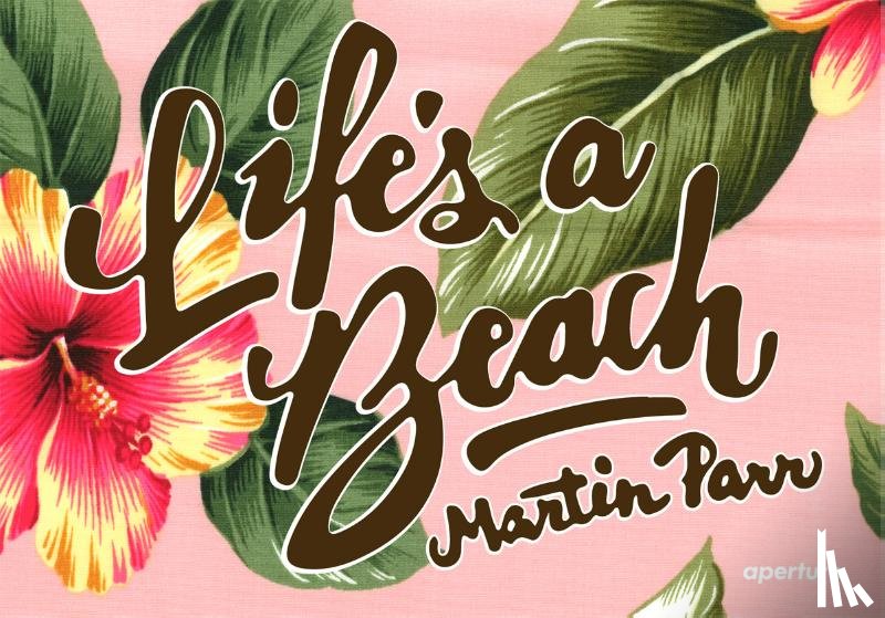 Parr, Martin - Martin Parr: Life's a Beach
