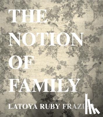 Frazier, Latoya Ruby - LaToya Ruby Frazier