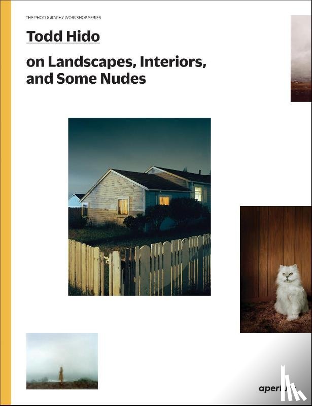 Hido, Todd - Todd Hido on Landscapes, Interiors, and the Nude