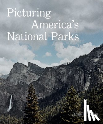Allen, Jamie M. - Picturing America’s National Parks