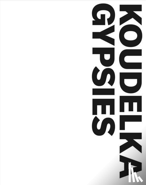 Alexander, Stuart, Guy, Will, Koudelka, Josef - JOSEF KOUDELKA GYPSIES