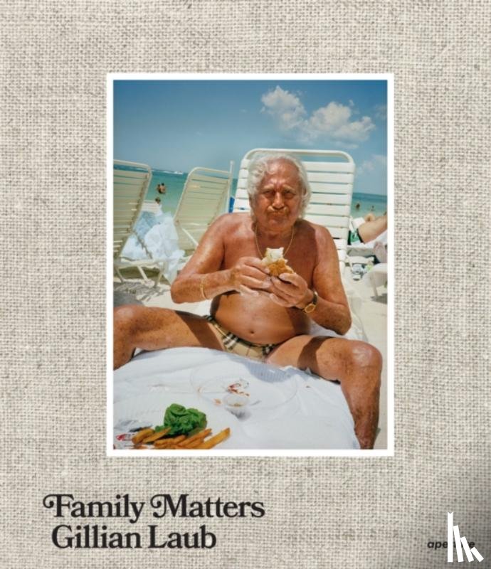Laub, Gillian - Gillian Laub: Family Matters