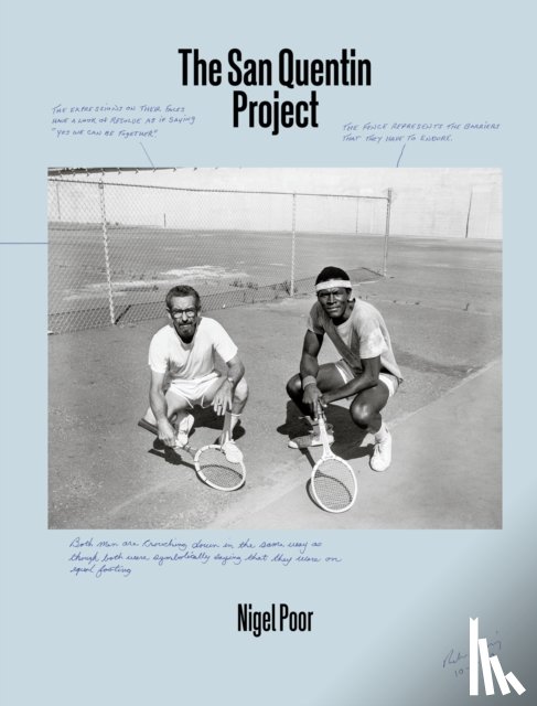 Poor, Nigel, Dwayne Betts, Reginald, Coles-El, Mesro, Kushner, Rachel - Nigel Poor: The San Quentin Project