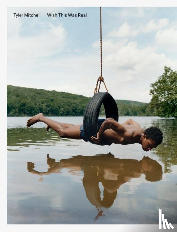 Mitchell, Tyler - Tyler Mitchell: Wish This Was Real
