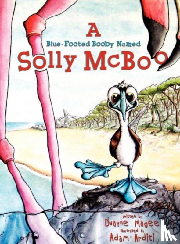 Magee, Dwayne - A Blue-Footed Booby Named Solly McBoo